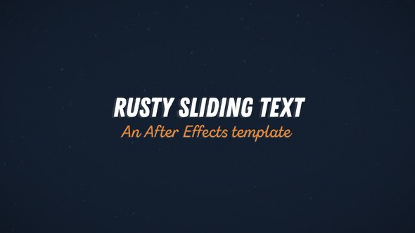Videohive Rusty Sliding Text Titles template preview