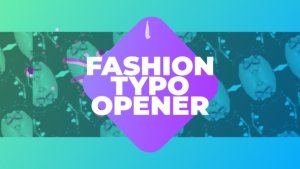 Videohive Fashion Typo Opener Openers template preview
