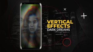 Videohive Vertical Dark Dreams Effects | After Effects Elements template preview