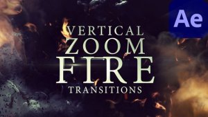 Videohive Vertical Zoom Fire Transitions Elements template preview