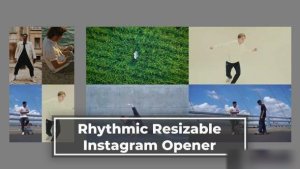 Videohive Rhythmic Resizable Instagram Opener Openers template preview