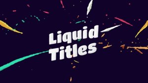 Liquid Animation Titles Video Displays template preview