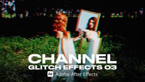 Videohive Channel Glitch Effect 03 Ae Elements template preview