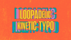 Videohive Loopadelic Kinetic Typo Video Displays template preview