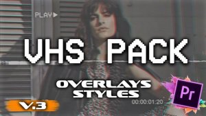 VHS Pack: effects, overlays v.3 Premiere Pro template preview