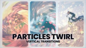 Videohive Vertical Particles Twirl Transitions Elements template preview