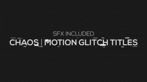 Chaos | Motion Glitch Titles Video Displays template preview