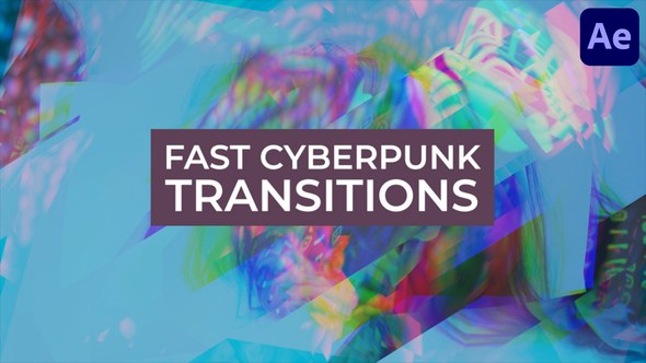Videohive Fast Cyberpunk Transitions for After Effects Elements template preview