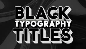 Videohive Black Typography Titles Titles template preview