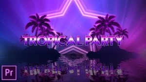 Tropical Island Party Opener Premiere Pro Premiere Pro template preview